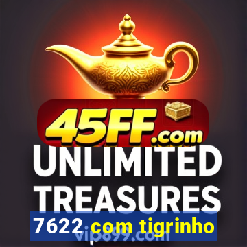 7622 com tigrinho